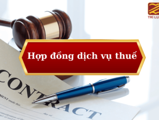 Hợp đồng dịch vụ thuế và những điều cần biết khi ký kết