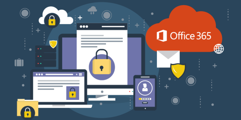 Cách tăng cường bảo vệ dữ liệu trên Office 365 hiệu quả